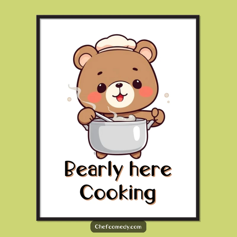 Funny Bear Chef Poster: Culinary Comedy Art, Perfect Wall Decor Gift!
