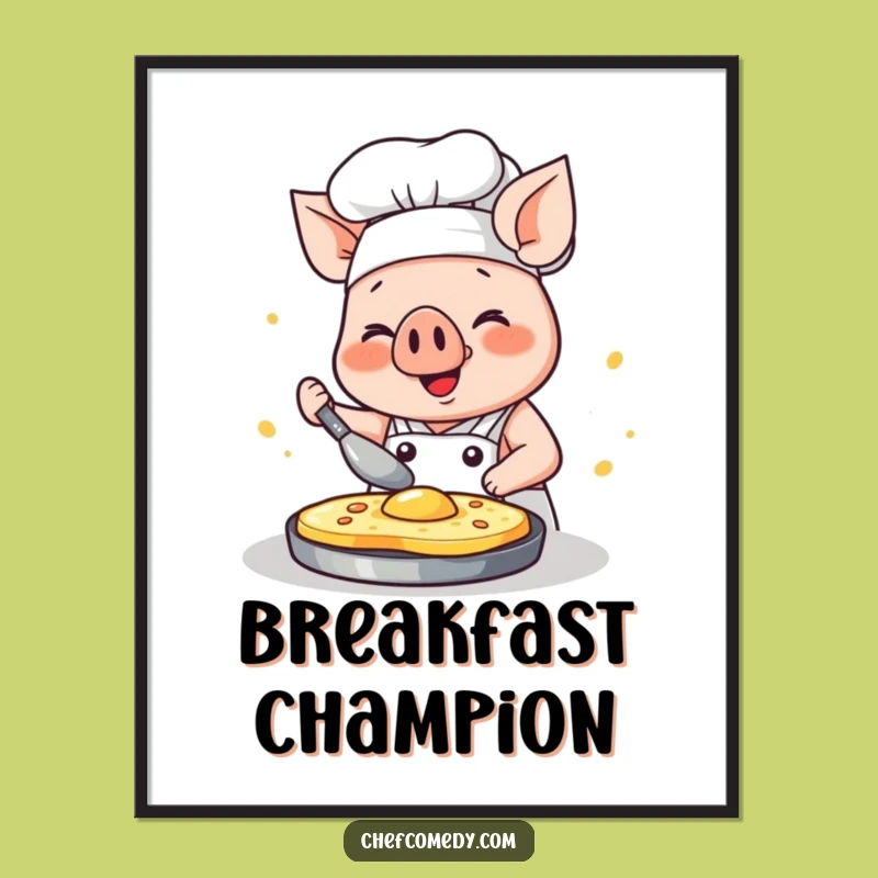 Funny Kawaii Pig Chef Poster: Happy Pancake Flip, Kitchen Wall Art