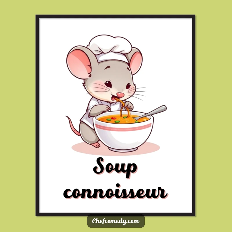 Funny Mouse Chef Soup Poster - Whimsical Kitchen Art for Foodies