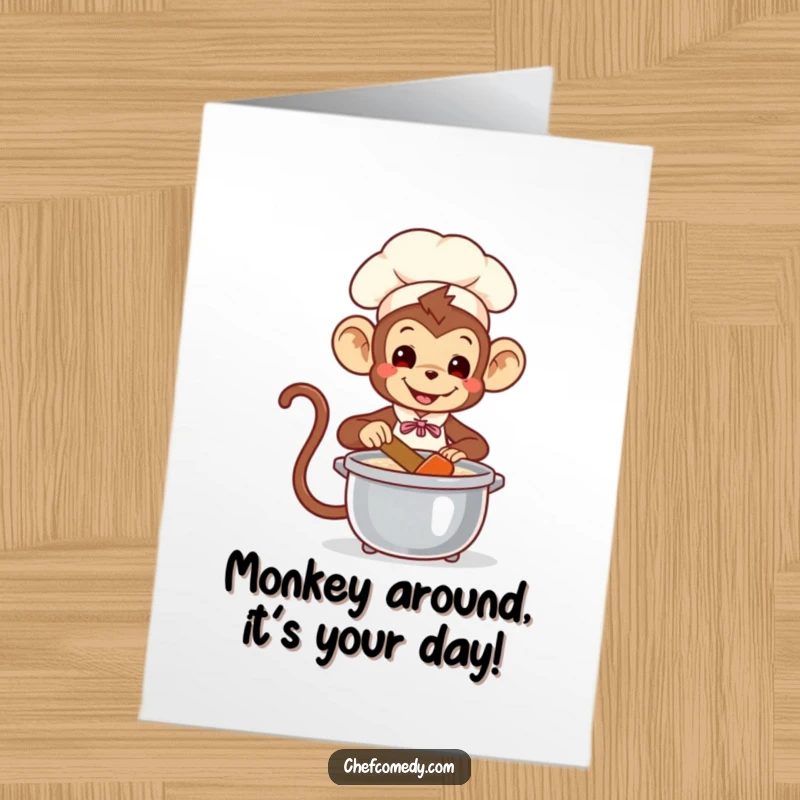 Funny Free Printable Birthday Card: A playful monkey chef happily stirs a pot, cooking up birthday joy with a grin.
