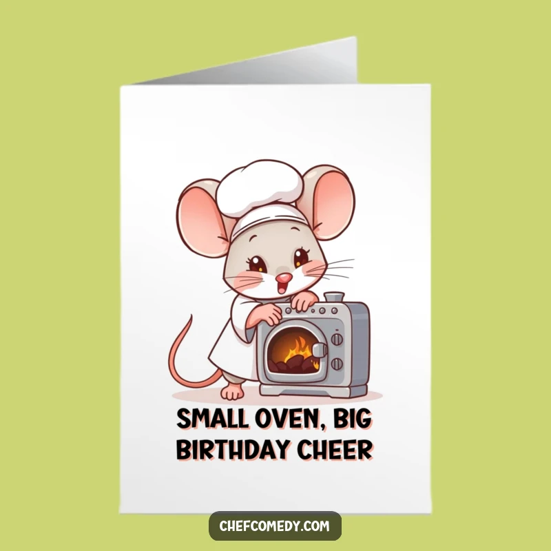 Free Printable Funny Birthday Card: Mouse Chef Oven Effort, Downloadable Gift