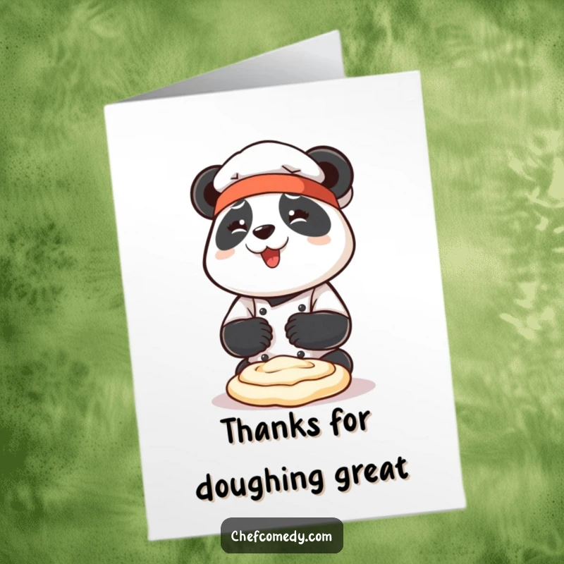 Funny Free Printable Thank You Card: Cute panda chef happily kneading dough with both paws, sending warm thanks and appreciation.